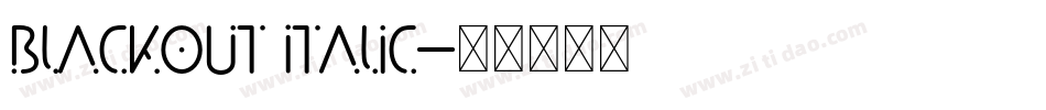 Blackout Italic字体转换